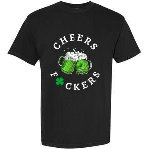 Funny Cheers Fuckers St PatrickS Day Garment-Dyed Heavyweight T-Shirt