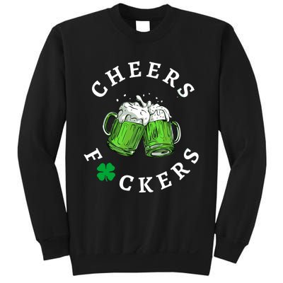 Funny Cheers Fuckers St PatrickS Day Sweatshirt