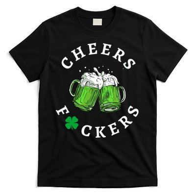 Funny Cheers Fuckers St PatrickS Day T-Shirt