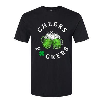 Funny Cheers Fuckers St PatrickS Day Softstyle CVC T-Shirt