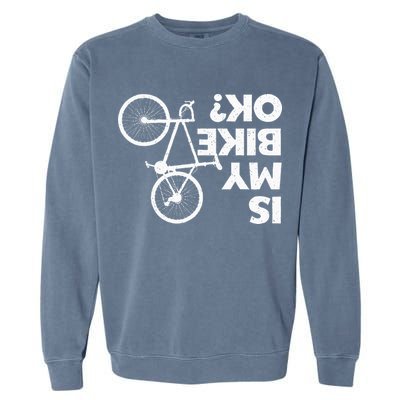 Funny Cycling For Men Women Bicycle Cyclist Bike Riding Garment-Dyed Sweatshirt