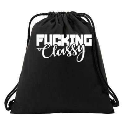 Fucking Classy Drawstring Bag