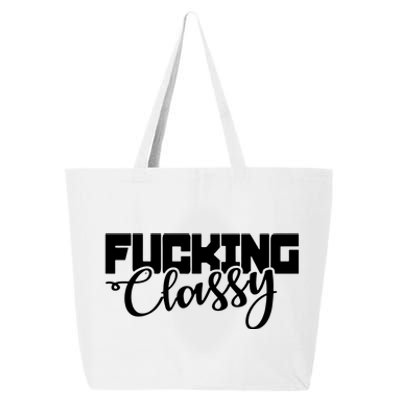 Fucking Classy 25L Jumbo Tote