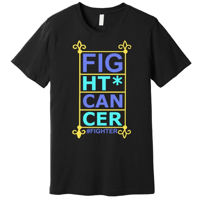 Fight Cancer Premium T-Shirt