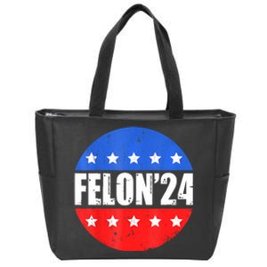 Felon24 Convicted Felon Funny Pro Trump 2024 Zip Tote Bag