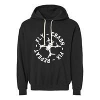 Fly Crash Fix Repeat Funny Fpv Drone Racing Quad Pilot Garment-Dyed Fleece Hoodie