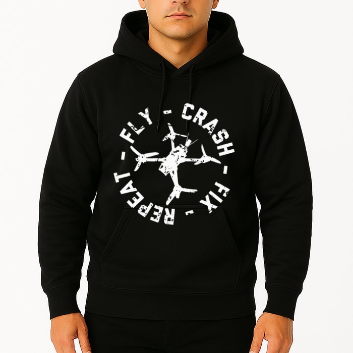 Fly Crash Fix Repeat Funny Fpv Drone Racing Quad Pilot Hoodie