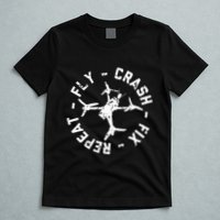 Fly Crash Fix Repeat Funny Fpv Drone Racing Quad Pilot T-Shirt