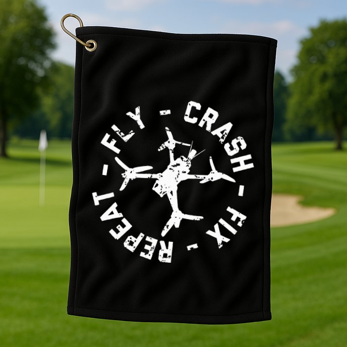 Fly Crash Fix Repeat Funny Fpv Drone Racing Quad Pilot Golf Towel