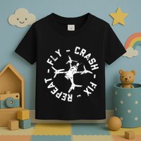 Fly Crash Fix Repeat Funny Fpv Drone Racing Quad Pilot Toddler T-Shirt
