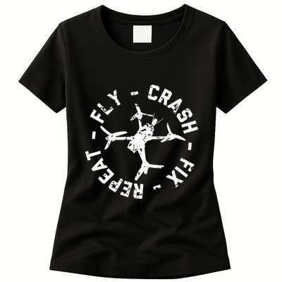 Fly Crash Fix Repeat Funny Fpv Drone Racing Quad Pilot Womens T-Shirt