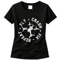 Fly Crash Fix Repeat Funny Fpv Drone Racing Quad Pilot Womens T-Shirt