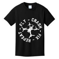 Fly Crash Fix Repeat Funny Fpv Drone Racing Quad Pilot Kids T-Shirt