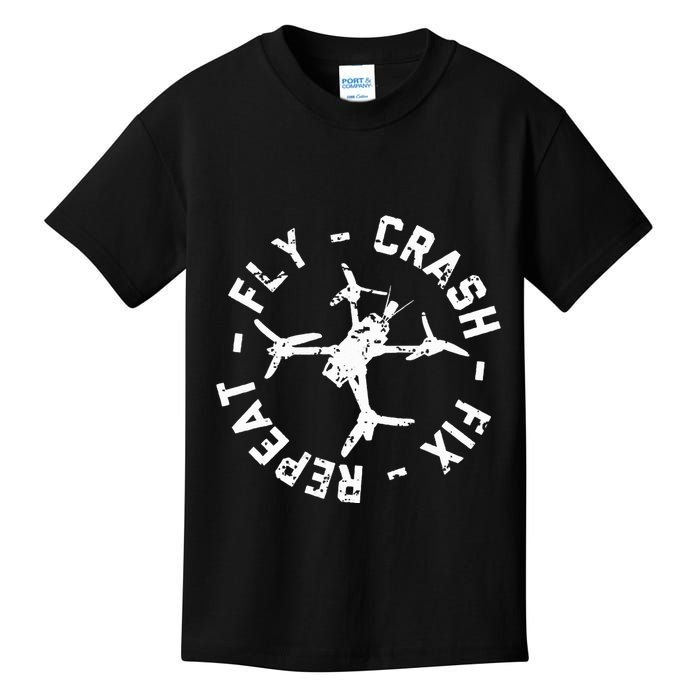 Fly Crash Fix Repeat Funny Fpv Drone Racing Quad Pilot Kids T-Shirt