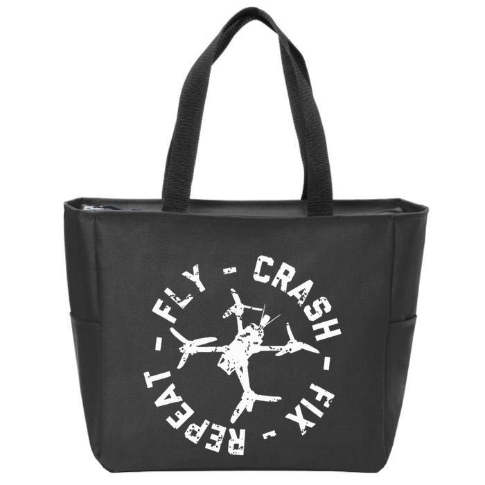 Fly Crash Fix Repeat Funny Fpv Drone Racing Quad Pilot Zip Tote Bag