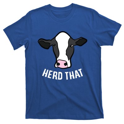 Funny Cow Farming Gift For Cow Farmer Herd That Gift T-Shirt