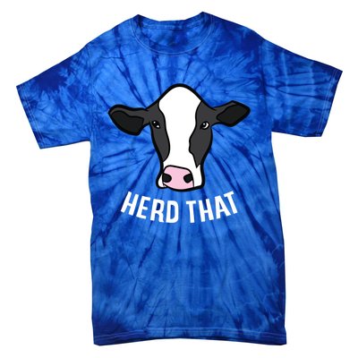 Funny Cow Farming Gift For Cow Farmer Herd That Gift Tie-Dye T-Shirt