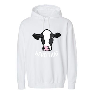 Funny Cow Farming Gift For Cow Farmer Herd That Gift Garment-Dyed Fleece Hoodie