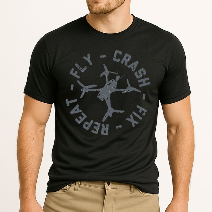 Fly Crash Fix Repeat Funny FPV Drone Pilot Racing Quad Performance Shirt