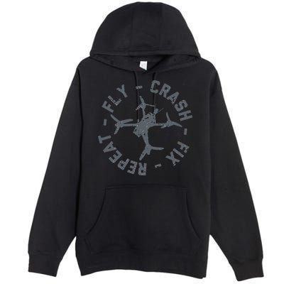 Fly Crash Fix Repeat Funny FPV Drone Pilot Racing Quad Premium Pullover Hoodie