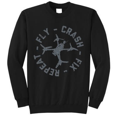 Fly Crash Fix Repeat Funny FPV Drone Pilot Racing Quad Tall Sweatshirt