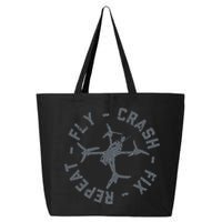 Fly Crash Fix Repeat Funny FPV Drone Pilot Racing Quad 25L Jumbo Tote