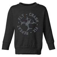 Fly Crash Fix Repeat Funny FPV Drone Pilot Racing Quad Toddler Sweatshirt