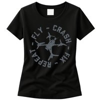 Fly Crash Fix Repeat Funny FPV Drone Pilot Racing Quad Womens T-Shirt