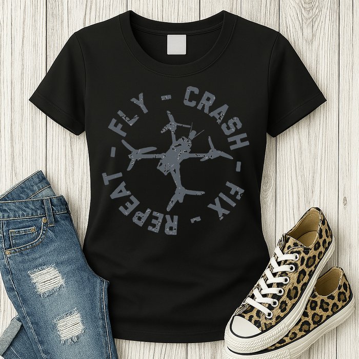 Fly Crash Fix Repeat Funny FPV Drone Pilot Racing Quad Womens T-Shirt