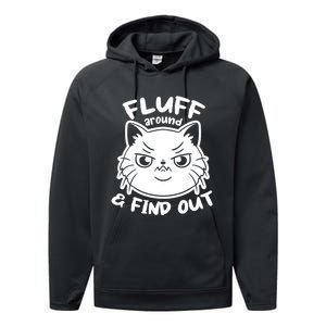 Funny Cat Fluff Around And Find Out Women Men Performance Fleece Hoodie