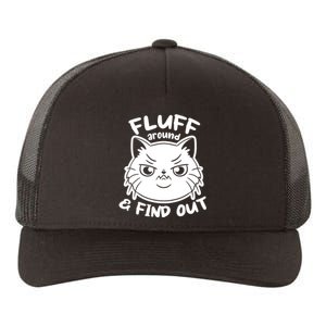 Funny Cat Fluff Around And Find Out Women Men Yupoong Adult 5-Panel Trucker Hat