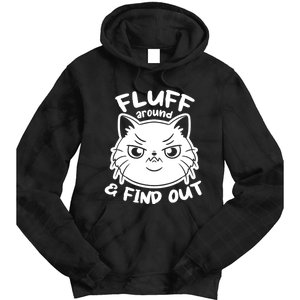 Funny Cat Fluff Around And Find Out Women Men Tie Dye Hoodie