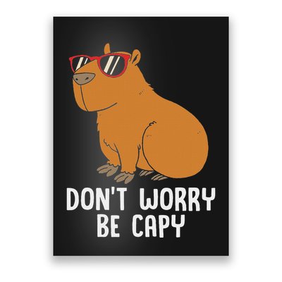 Funny Capybara For Dont Be Worry Be Capy Poster