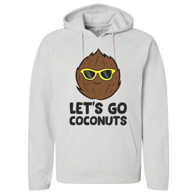 Funny Coconut Fruit Summer Let's Go Coconuts Performance Fleece Hoodie