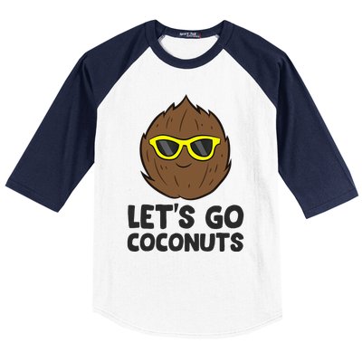 Funny Coconut Fruit Summer Let's Go Coconuts Baseball Sleeve Shirt