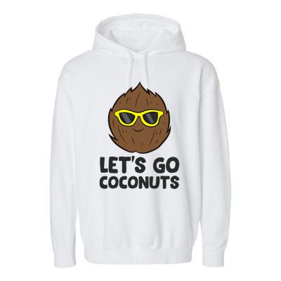 Funny Coconut Fruit Summer Let's Go Coconuts Garment-Dyed Fleece Hoodie