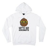 Funny Coconut Fruit Summer Let's Go Coconuts Hoodie