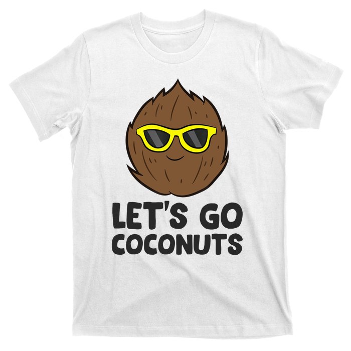 Funny Coconut Fruit Summer Let's Go Coconuts T-Shirt