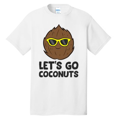 Funny Coconut Fruit Summer Let's Go Coconuts Tall T-Shirt