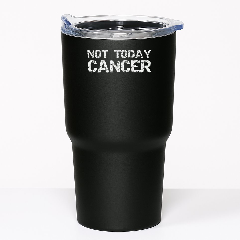 Funny Cancer Free Gift Fun Treatment Quote Not Today Cancer Tumbler