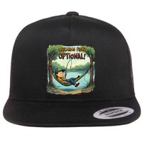 Fishing Catching Fish Optional Relaxing Required Flat Bill Trucker Hat