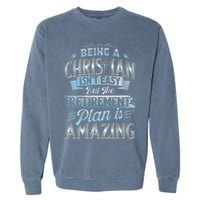 Funny Christian Funny Christian Gifts Funny Religious Garment-Dyed Sweatshirt