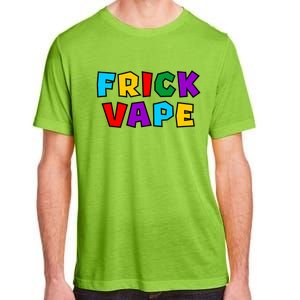 Fun Colorful Frick Vape Adult ChromaSoft Performance T-Shirt