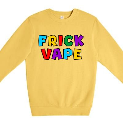 Fun Colorful Frick Vape Premium Crewneck Sweatshirt