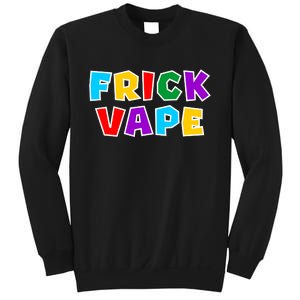 Fun Colorful Frick Vape Sweatshirt