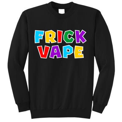 Fun Colorful Frick Vape Sweatshirt