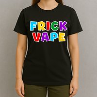 Fun Colorful Frick Vape T-Shirt