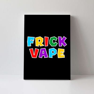 Fun Colorful Frick Vape Canvas