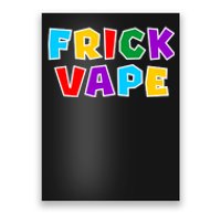 Fun Colorful Frick Vape Poster