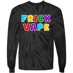 Fun Colorful Frick Vape Tie-Dye Long Sleeve Shirt